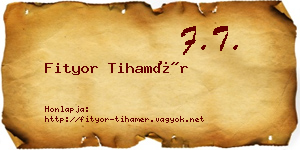 Fityor Tihamér névjegykártya